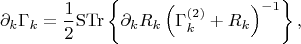 $$\partial_k \Gamma_k = \frac{1}{2} \mathrm{STr} \left\lbrace \partial_k R_k \left(\Gamma_k^{(2)} + R_k \right)^{-1} \right\rbrace,$$