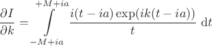 $$
\dfrac{\partial I}{\partial k} = \int \limits_{-M + ia}^{+M+ia}\dfrac{i(t - ia) \exp(ik(t - ia))}{t} \ \mathrm dt 
$$