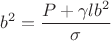 $$
b^2=\frac{P+\gamma lb^2}{\sigma}
$$