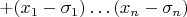 $+(x_1-{\sigma_1})\dots (x_n-{\sigma_n})$