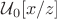 $\mathcal{U}_0[x/z]$