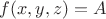 $f(x,y,z)  = A$