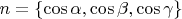 $n=\{\cos \alpha, \cos \beta, \cos \gamma\}$