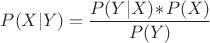 $P(X|Y)=\dfrac{P(Y|X)\!\ast\!P(X)}{P(Y)}$