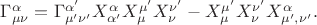 $\Gamma^{\alpha}_{\mu\nu}=\Gamma^{\alpha'}_{\mu'\nu'}X^{\alpha}_{\alpha'}X^{\mu'}_{\mu}X^{\nu'}_{\nu}-X^{\mu'}_{\mu}X^{\nu'}_{\nu}X^{\alpha}_{\mu',\nu'}.$