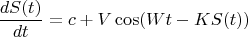 $$\frac{dS(t)}{dt}=c+V\cos(Wt-KS(t))$$