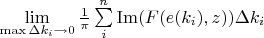 $\lim\limits_{\max\Delta k_{i}\to 0}\frac{1}{\pi}\sum\limits_{i}^{n}\operatorname{Im}(F(e(k_{i}),z))\Delta k_{i}$