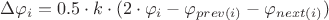$$ 	\Delta \varphi_i=0.5\cdot k\cdot (2\cdot \varphi_i - \varphi_{prev(i)} - \varphi_{next(i)})$$