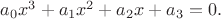 $a_0x^3 + a_1x^2 + a_2x + a_3 = 0.$