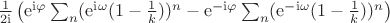 $\frac{1}{2 \rm i}\left({\rm e}^{{\rm i}\varphi}  \sum_n ({\rm e}^{{\rm i}\omega}(1-\frac{1}{k}))^n- {\rm e}^{-{\rm i}\varphi}  \sum_n ({\rm e}^{-{\rm i}\omega}(1-\frac{1}{k}))^n \right)$