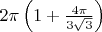 $2\pi \left(1+\frac {4\pi}{3\sqrt 3}\right)$