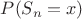 $P(S_n=x)$
