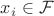 $x_i \in \mathcal F$