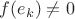 $f(e_k)\ne 0$