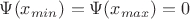 $\Psi(x_{min}) = \Psi(x_{max}) = 0$