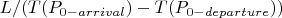 $L/(T(P_{0-arrival}) - T(P_{0-departure}))$