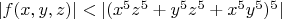 $|f(x, y, z)|<|(x^5 z^5+y^5 z^5+x^5 y^5)^5|$
