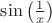 $\sin\left(\frac{1}{x}\right)$