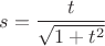 $s=\dfrac{t}{\sqrt{1+t^2}}$
