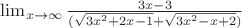 $\lim_{x\to\infty} \frac{3x-3}{(\sqrt{3x^2+2x-1} +\sqrt{3x^2-x+2})}$