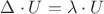 ${\Delta\cdot U}=\lambda\cdot U$