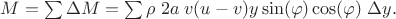 $M=\sum \Delta M=\sum \rho\; 2a\;  v(u-v)y\sin(\varphi)\cos(\varphi)\; \Delta y.$
