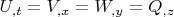 $U_{,t}=V_{,x}=W_{,y}=Q_{,z}$