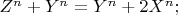 $Z^n+Y^n=Y^n+2X^n;$
