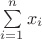 $\sum\limits_{i=1}^n x_i$