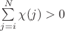 $\sum\limits_{j=i}^N\chi(j)>0$