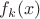 $f_{k}(x)$