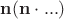 $\mathbf{n}(\mathbf{n} \cdot ...)$