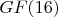 $GF(16)$