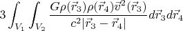 $$ 3 \int_{V_1} \int_{V_2} \frac {G \rho(\vec r_3) \rho(\vec r_4) \vec v^2(\vec r_3)} {c^2 |\vec r_3-\vec r_4|} d \vec r_3 d \vec r_4 $$
