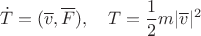 $$\dot T=(\overline v,\overline F),\quad T=\frac{1}{2}m|\overline v|^2$$