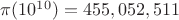 $\pi(10^{10})=455,052,511$