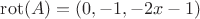 $\operatorname{rot}(A)=(0,-1,-2x-1)$