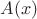 $ A(x)$