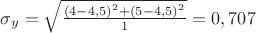 $\sigma_y =\sqrt{\frac{{(4-4,5)}^2+{(5-4,5)}^2}{1}}= 0,707$