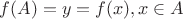 $f(A)={y=f(x),x \in A}$ $f(A)={y=f(x),x \in A}$