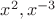 $x^2, x^{-3}$