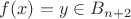 $f(x)=y\in B_{n + 2}$