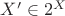 $X' \in 2^X$