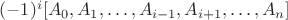 $(-1)^i [A_0,A_1,\dots,A_{i-1},A_{i+1},\dots,A_n]$