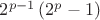 $2^{p-1}\left(2^p-1\right)$