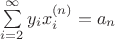 $\math{\sum\limits_{i=2}^\infty{y_ix_i^{(n)}} = a_n}$