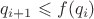 $q_{i+1}\leqslant f(q_i)$