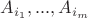 $A_{i_1},...,A_{i_m}$