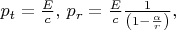 $p_{t}=\frac{E}{c},\,
p_{r}=\frac{E}{c}\frac{1}{\left(1-\frac{\alpha}{r}\right)},  $