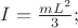 $I=\frac{mL^2}{3};